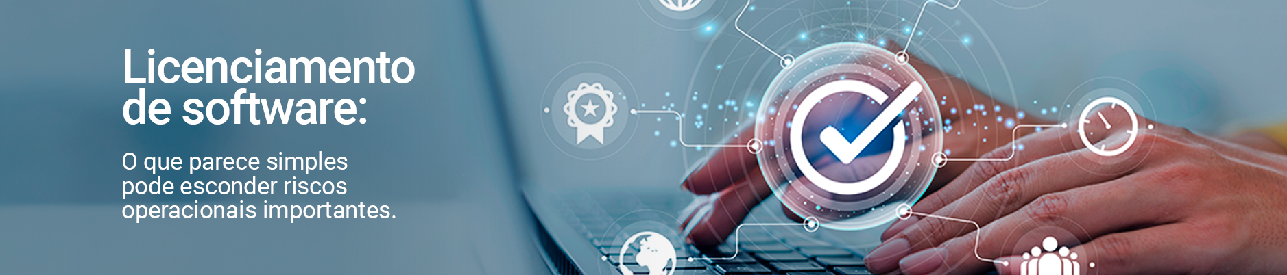 Licenciamento de software corporativo: funcionamento, tipos e riscos - EXACT SOLUTION